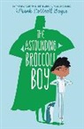 Frank Cottrell Boyce - The Astounding Broccoli Boy