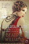 Beatriz Williams - A Certain Age