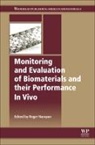 Roger Narayan, Roger Narayan, Narayan Roger - Monitoring and Evaluation of Biomaterials and Their Performance in Viv