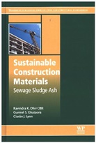 Ravindra K. Dhir, Ravindra K Ghataora Dhir Obe, Ravindra K. Dhir OBE, Gurmel S. Ghataora, Ghataora Gurmel S., Ciaran J. Lynn... - Sustainable Construction Materials
