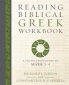 Constantine R. Campbell, Richard J. Gibson - Reading Biblical Greek Workbook