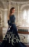 Jody Hedlund - For Love and Honor