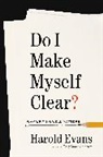 Harold Evans - Do I Make Myself Clear?