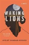 Ayelet Gundar Goshen, Ayelet Gundar-Goshen - Waking Lions