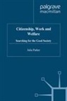 J. Parker, Julia Parker, Julia R. Parker - Citizenship, Work and Welfare