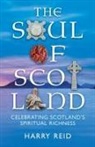 Harry Reid - The Soul of Scotland
