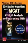 Kevin Langford, Langford Kevin - McGraw-Hill Education 500 Review Questions for the MCAT: Critical Analysis and Reasoning Skills