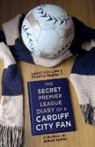 Gareth Bennett, David Collins - The Secret Premier League Diary of a Cardiff City Fan