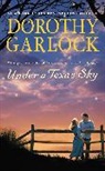 Dorothy Garlock - Under a Texas Sky