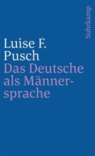 Luise F Pusch, Luise F. Pusch - Das Deutsche als Männersprache