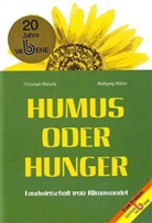 Christoph Matulla, Wolfgang Müller - Humus oder Hunger
