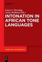 Laura J. Downing, Annie Rialland - Intonation in African Tone Languages