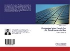 Karthick Sakthivel - Designing Solar Panels for Air Conditioners in Bus