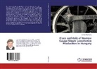 Sándor Malatinszky - Place and Role of Narrow Gauge Steam Locomotive Production in Hungary