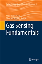 Claus-Diete Kohl, Claus-Dieter Kohl, WAGNER, Wagner, Thorsten Wagner - Gas Sensing Fundamentals