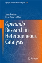 Joos Frenken, Joost Frenken, Joost W. M. Frenken, Groot, Groot, Irene Groot - Operando Research in Heterogeneous Catalysis
