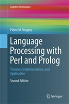 Pierre M Nugues, Pierre M. Nugues - Language Processing with Perl and Prolog