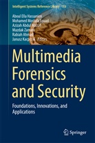Azizah Abdul Manaf et al, Rabiah Ahmad, Aboul Ella Hassanien, Mohamed Mostafa Fouad, Aboul Ella Hassanien, Aboul-Ella Hassanien... - Multimedia Forensics and Security