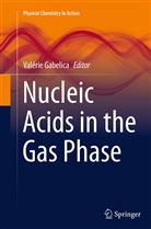 Valéri Gabelica, Valérie Gabelica - Nucleic Acids in the Gas Phase