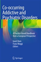 Geer Dom, Geert Dom, Moggi, Moggi, Franz Moggi - Co-occurring Addictive and Psychiatric Disorders