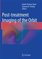 Suzanne Freitag, Suzanne K. Freitag, Daniel Ginat, Daniel Thomas Ginat, K Freitag, K Freitag... - Post-treatment Imaging of the Orbit