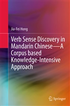 Jia-Fei Hong - Verb Sense Discovery in Mandarin Chinese-A Corpus based Knowledge-Intensive Approach