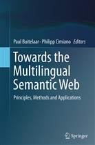 Pau Buitelaar, Paul Buitelaar, Cimiano, Cimiano, Philipp Cimiano - Towards the Multilingual Semantic Web