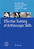 Mustafa Karahan, Gino M. M. J. Kerkhoffs, Gino M.M.J. Kerkhoffs, Gin M M J Kerkhoffs, Gino M M J Kerkhoffs, Policlinico San Donato... - Effective Training of Arthroscopic Skills