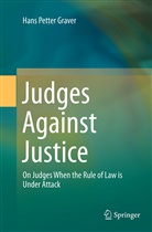 Hans Petter Graver - Judges Against Justice