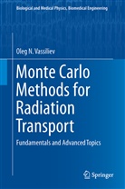 Oleg N Vassiliev, Oleg N. Vassiliev - Monte Carlo Methods for Radiation Transport