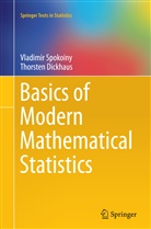 Thorsten Dickhaus, Vladimi Spokoiny, Vladimir Spokoiny - Basics of Modern Mathematical Statistics