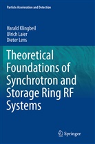 Haral Klingbeil, Harald Klingbeil, Ulric Laier, Ulrich Laier, Dieter Lens - Theoretical Foundations of Synchrotron and Storage Ring RF Systems