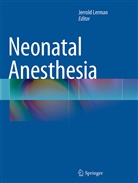 Jerrol Lerman, Jerrold Lerman - Neonatal Anesthesia