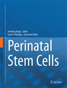 Anthon Atala, Anthony Atala, Sean V. Murphy, V Murphy, V Murphy - Perinatal Stem Cells