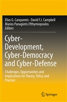 David F. J. Campbell, David F.J. Campbell, Elias G. Carayannis, Marios P. Efthymiopoulos, Marios Panagiotis Efthymiopoulos, Davi F J Campbell... - Cyber-Development, Cyber-Democracy and Cyber-Defense