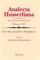Anna-Teres Tymieniecka, Anna-Teresa Tymieniecka, A-T Tymieniecka - From Sky and Earth to Metaphysics