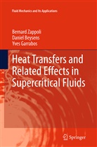 Danie Beysens, Daniel Beysens, Yves Garrabos, Bernar Zappoli, Bernard Zappoli - Heat Transfers and Related Effects in Supercritical Fluids