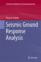 Nozomu Yoshida - Seismic Ground Response Analysis