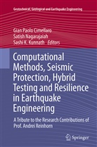 Gian Paolo Cimellaro, Sashi K Kunnath, Sashi K. Kunnath, Satis Nagarajaiah, Satish Nagarajaiah - Computational Methods, Seismic Protection, Hybrid Testing and Resilience in Earthquake Engineering
