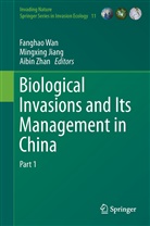 Mingxin Jiang, Mingxing Jiang, Fanghao Wan, Aibin Zhan - Biological Invasions and Its Management in China. Vol.1