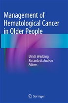 A Audisio, A Audisio, Riccardo A. Audisio, Ulric Wedding, Ulrich Wedding - Management of Hematological Cancer in Older People
