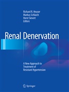Richard R. Heuser, Marku Schlaich, Markus Schlaich, Horst Sievert - Renal Denervation