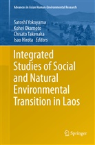 Isao Hirota, Kohe Okamoto, Kohei Okamoto, Chisato Takenaka, Chsiato Takenaka, Chisato Takenaka et al... - Integrated Studies of Social and Natural Environmental Transition in Laos