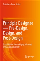 Toshihar Taura, Toshiharu Taura - Principia Designae   Pre-Design, Design, and Post-Design