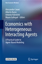 Alessandro Caiani, Mauro Gallegati, Antonio Palestrini, Antonio Palestrini et al, Albert Russo, Alberto Russo - Economics with Heterogeneous Interacting Agents