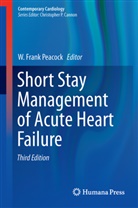 Frank Peacock, W Frank Peacock, W. Frank Peacock - Short Stay Management of Acute Heart Failure