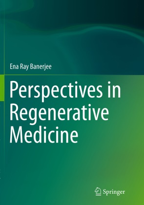 Ena Ray Banerjee - Perspectives in Regenerative Medicine