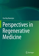 Ena Ray Banerjee - Perspectives in Regenerative Medicine