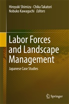 Nobuko Kawaguchi, Hiroyuki Shimizu, Chik Takatori, Chika Takatori - Labor Forces and Landscape Management