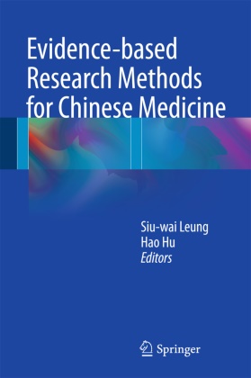 Hu, Hu, Hao Hu, Siu-wa Leung, Siu-wai Leung - Evidence-based Research Methods for Chinese Medicine